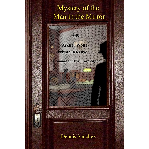 Mystery of the Man in the Mirror, Dennis Sanchez