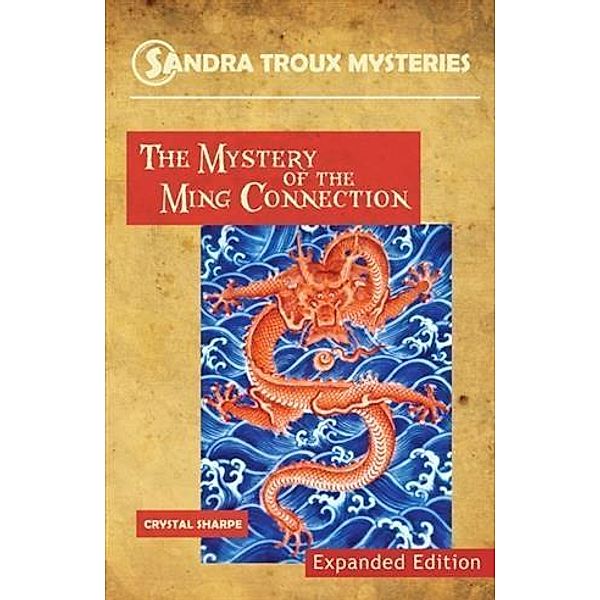 Mystery of the Ming Connection, Expanded Edition, Crystal Sharpe