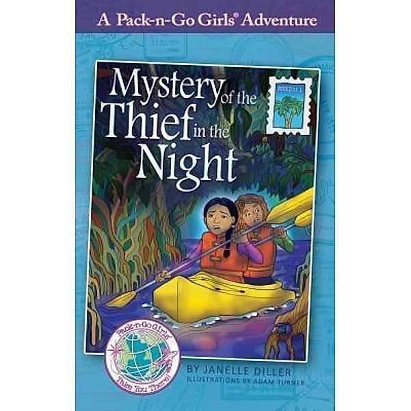 Mystery of the Thief in the Night / Pack-n-Go Girls Adventures Bd.4, Janelle Diller