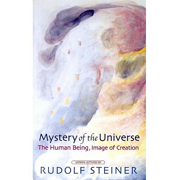 Mystery of the Universe, Rudolf Steiner