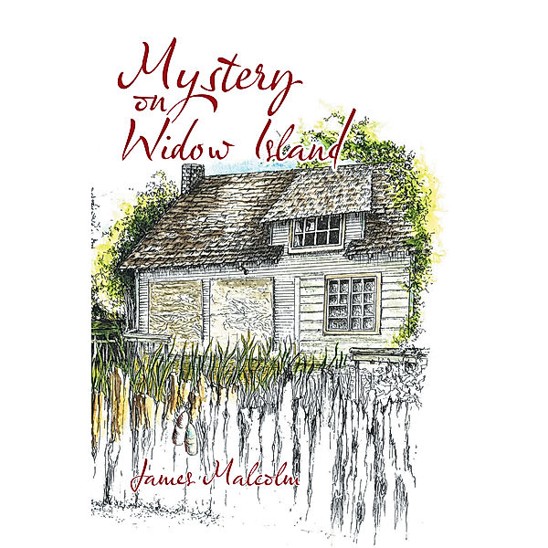 Mystery on Widow Island, James Malcolm