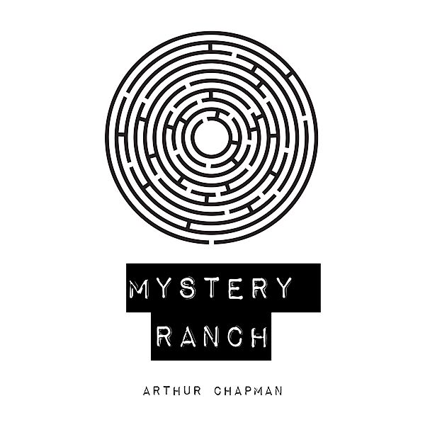 Mystery Ranch, Arthur Chapman