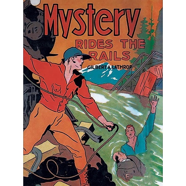 Mystery Rides the Rails / Wildside Press, Gilbert A. Lathrop