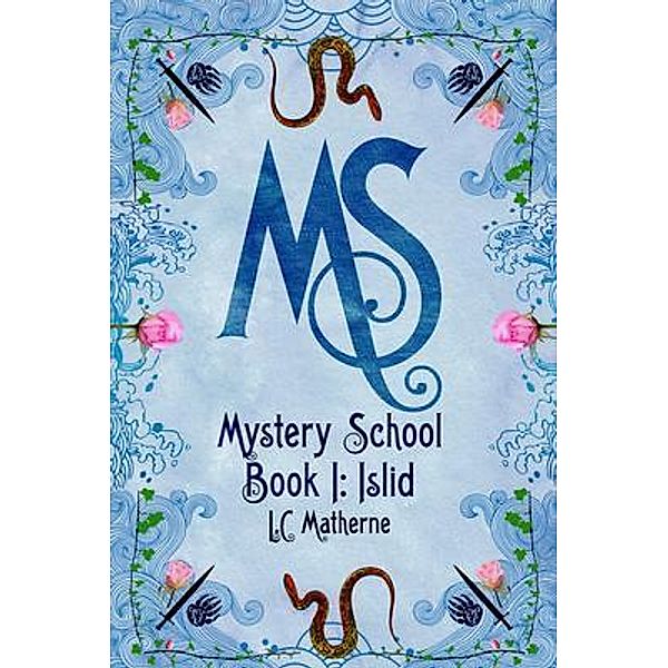 Mystery School Book 1 / L.C.Enterprises, L. C. Matherne