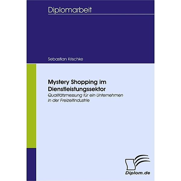 Mystery Shopping im Dienstleistungssektor, Sebastian Krischke