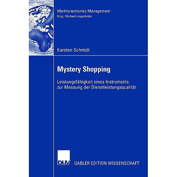 Mystery Shopping / Marktorientiertes Management, Karsten Schmidt