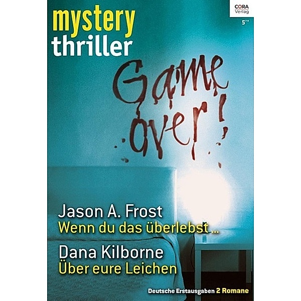 Mystery Thriller Band 228, Dana Kilborne, Jason A. Frost