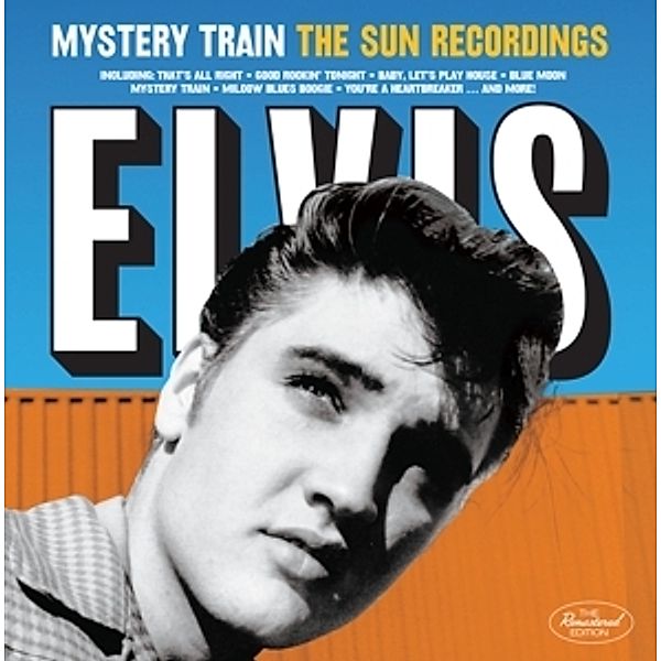 Mystery Train-The Sun Recordings+4 Bonus, Elvis Presley