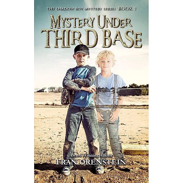 Mystery Under Third Base (Shadow Boy Mystery Series) / Shadow Boy Mystery Series, Fran Orenstein