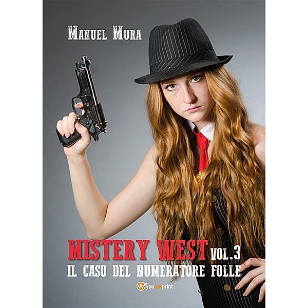 Mystery West vol.3 - Il caso del numeratore folle, Manuel Mura