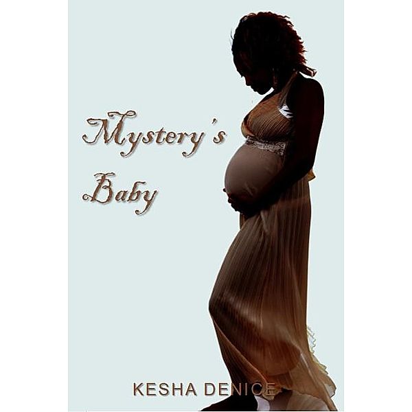 Mystery's Baby, Kesha Denice