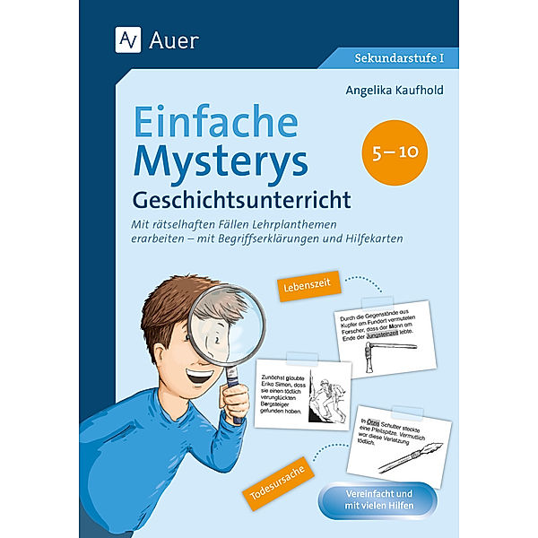 Mysterys Sekundarstufe / Einfache Mysterys Geschichtsunterricht 5-10, Angelika Kaufhold