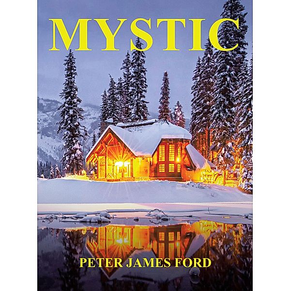 Mystic, Peter James Ford