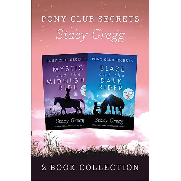 Mystic and Blaze (Pony Club Secrets), Stacy Gregg
