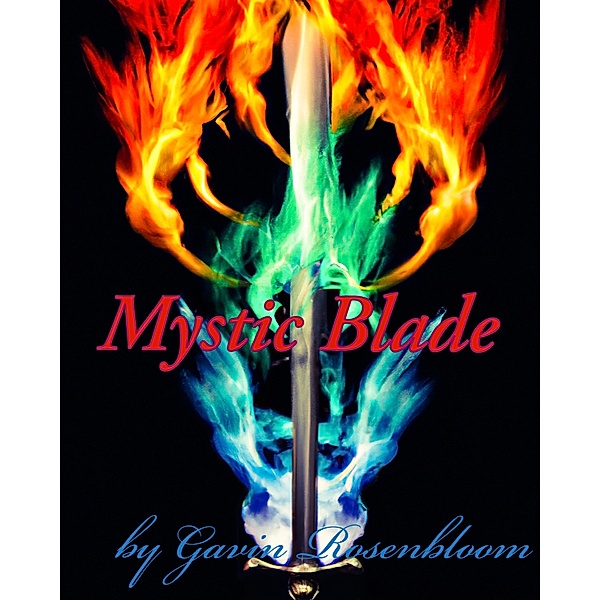 Mystic Blade, Gavin Rosenbloom