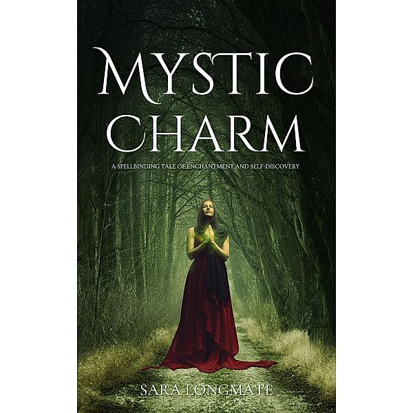 Mystic Charm, Sara Longmate
