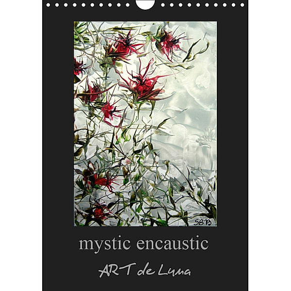 mystic encaustic ART de Luna (Wall Calendar 2019 DIN A4 Portrait), Stina de Luna