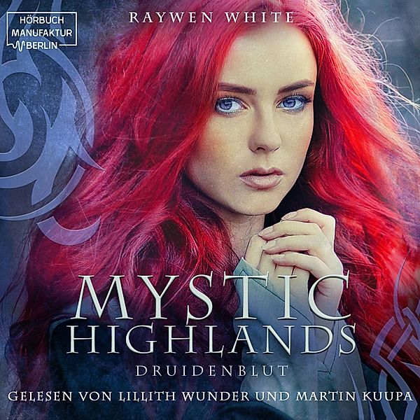 Mystic Highlands - 1 - Druidenblut, Raywen White