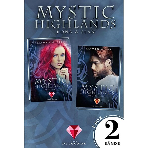 Mystic Highlands: Band 1-2 der Fantasy-Reihe im Sammelband (Die Geschichte von Rona & Sean) / Mystic Highlands, Raywen White