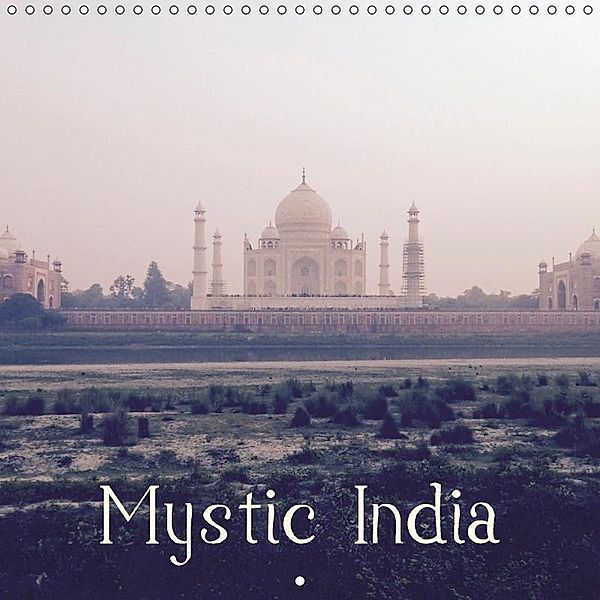 Mystic India (Wall Calendar 2017 300 × 300 mm Square), SARA SWATI