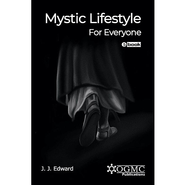 Mystic Lifestyle For Everyone, J. J. Edward