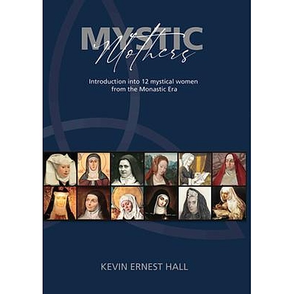 Mystic Mothers, Kevin E Hall