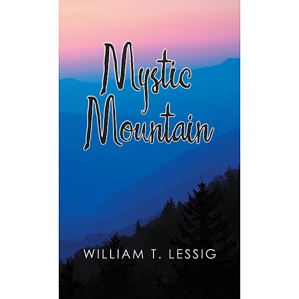 Mystic Mountain, William T. Lessig