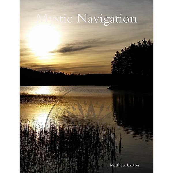 Mystic Navigation, Matthew Laxton
