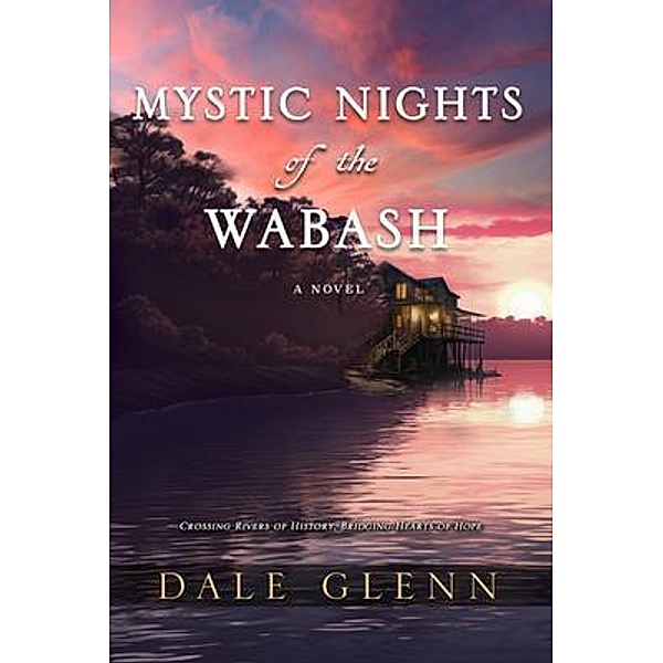 Mystic Nights of the Wabash, Dale Glenn
