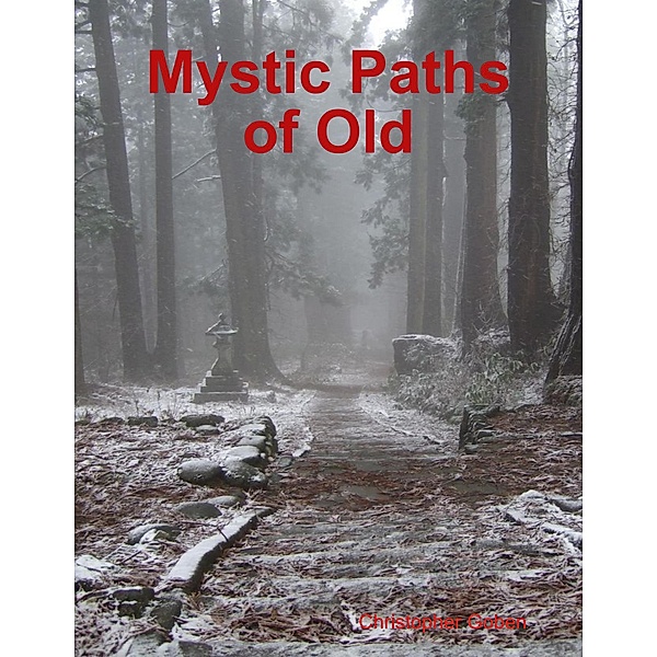 Mystic Paths of Old, Christopher Goben