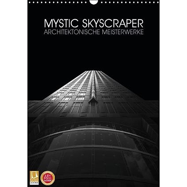 Mystic Skyscraper Architektonische Meisterwerke (Wandkalender 2016 DIN A3 hoch), Hiacynta Jelen