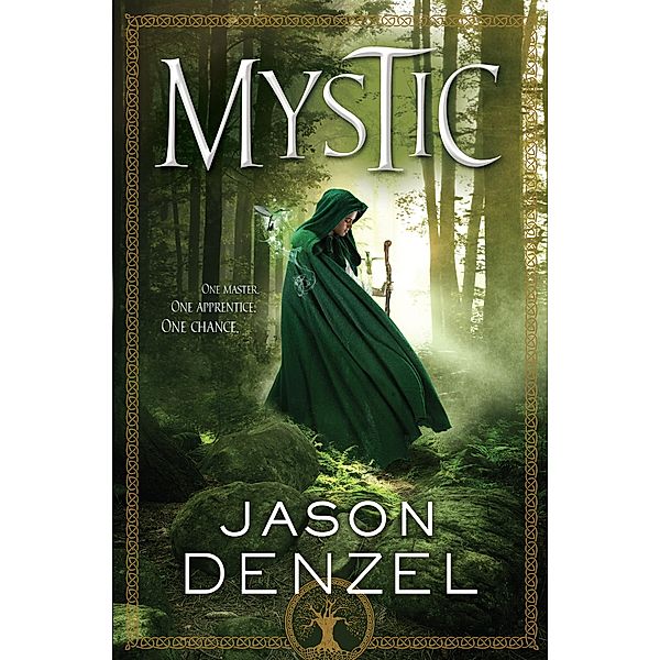 Mystic / The Mystic Trilogy Bd.1, Jason Denzel