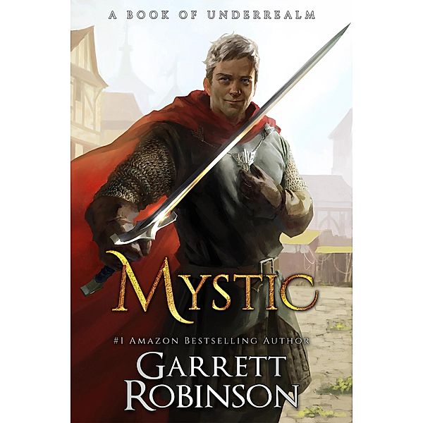 Mystic (The Nightblade Epic, #2) / The Nightblade Epic, Garrett Robinson