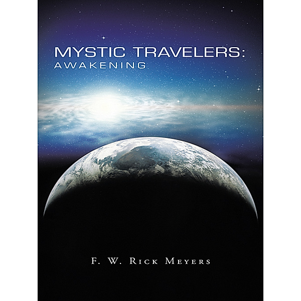 Mystic Travelers:, F. W. Rick Meyers