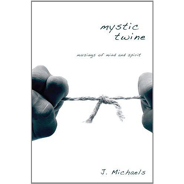 Mystic Twine, J. Michaels
