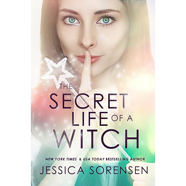 Mystic Willow Bay: Secret Life of a Witch, Jessica Sorensen