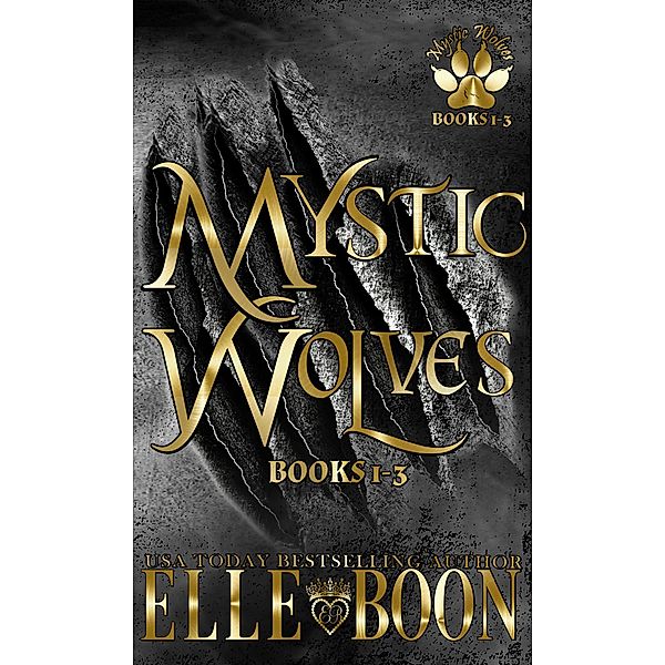 Mystic Wolves Books 1-3 (Mystic Wolves 3) / Mystic Wolves 3, Elle Boon