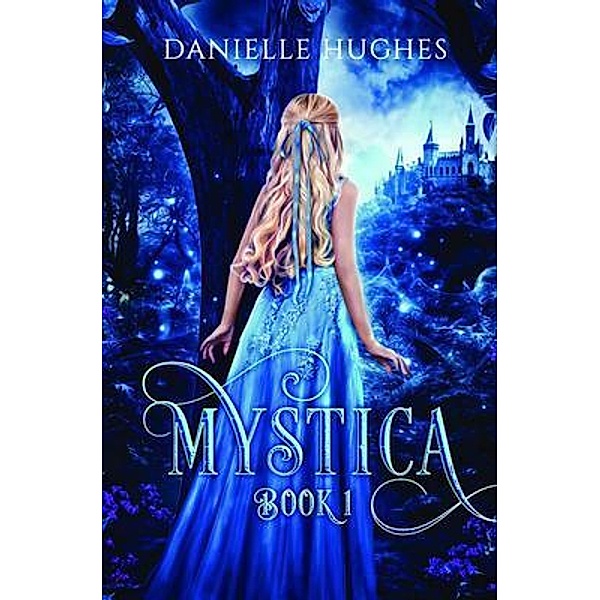 Mystica / Danielle Hughes, Danielle Hughes