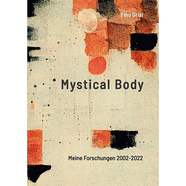 Mystical Body, Tino Grisi