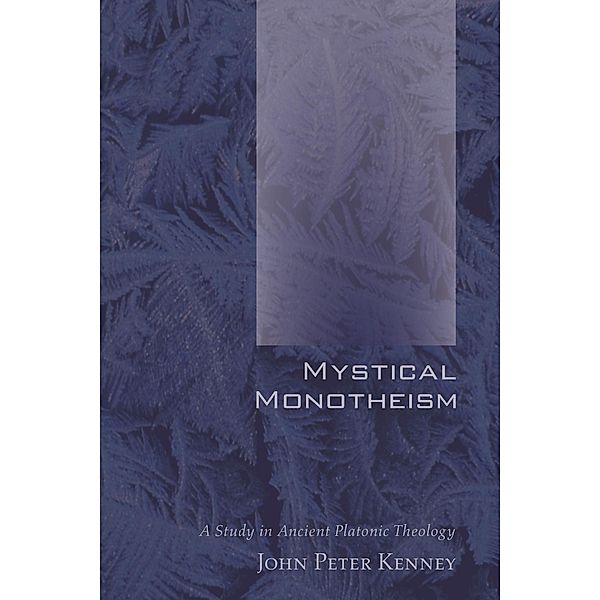 Mystical Monotheism, John Peter Kenney