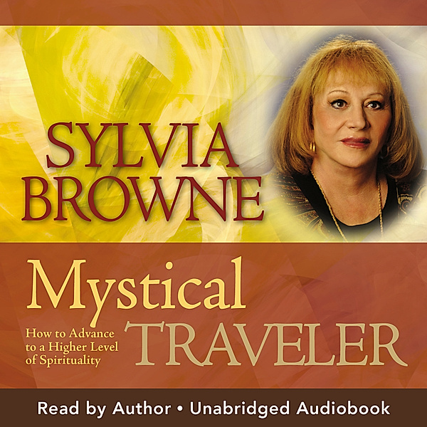 Mystical Traveler, Sylvia Browne