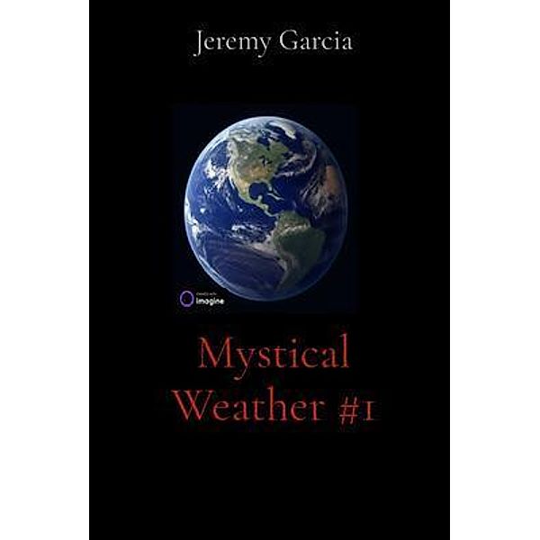 Mystical Weather #1, Jeremy C. A. Garcia