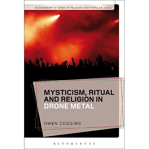 Mysticism, Ritual and Religion in Drone Metal, Owen Coggins