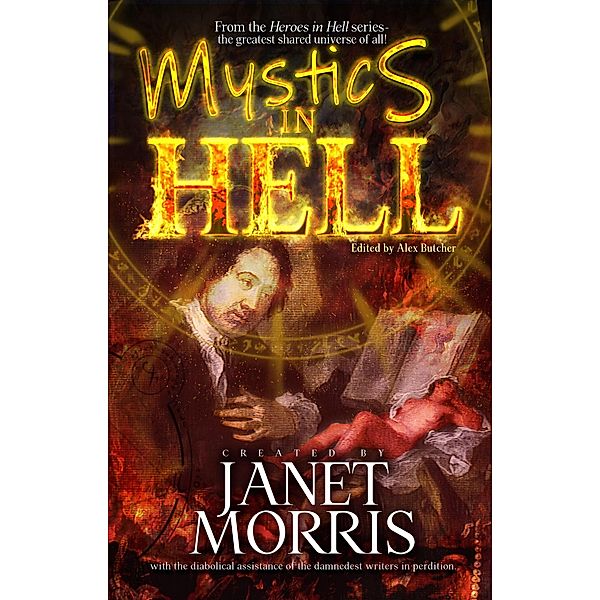 Mystics in Hell (Heroes in Hell) / Heroes in Hell, Janet Morris, Tom Barczak, A. L. Butcher, Andrew P. Weston, Gustavo Bondoni, Chris Morris, Joe Bonadonna, Louis Antonelli, S. E. Lindberg, Michael H. Hanson