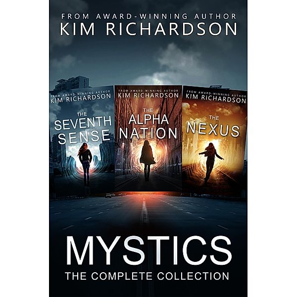 Mystics, The Complete Collection: The Seventh Sense#1, The Alpha Nation#2, The Nexus#3, Kim Richardson