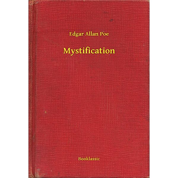 Mystification, Edgar Allan Poe
