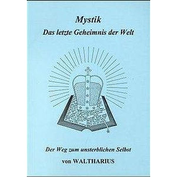 Mystik - Das letzte Geheimnis der Welt, Waltharius