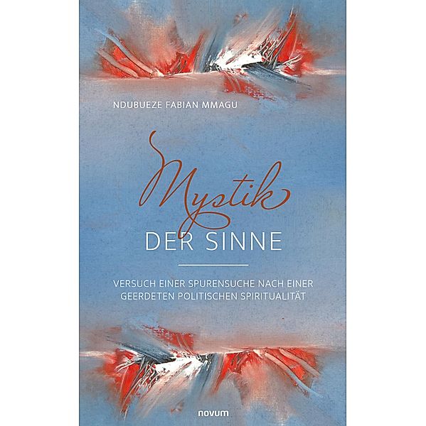 Mystik der Sinne, Ndubueze Fabian Mmagu