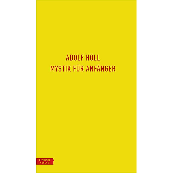 Mystik für Anfänger, Adolf Holl