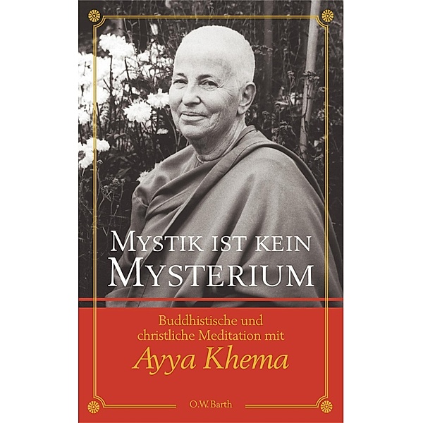 Mystik ist kein Mysterium, Ayya Khema